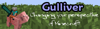 [1.4.7] Gulliver - Взгляни на мир Minecraft с другой высоты.