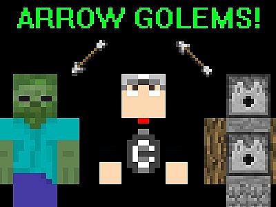 Arrow Golems [1.5.