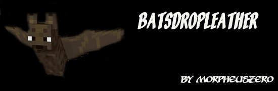 BatsDropLeather [1.5.2]