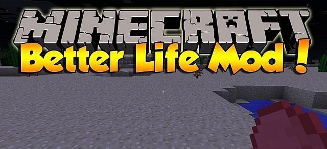 Better Life Mod [1.5.2]