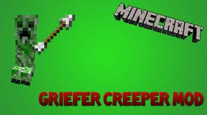 Griefer Creepers [1.6.1]