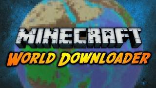 World Downloader Mod [1.6.1]