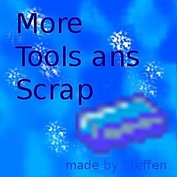 More Tools and Scrap [1.6.2]