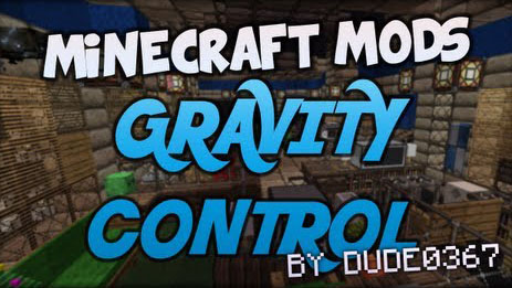 Gravity Control [1.6.2]