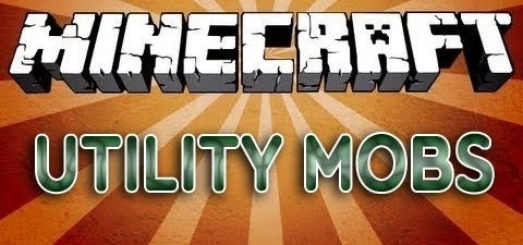 Utility Mobs [1.6.4]