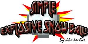 Simple Explosive Snow Ball v1.1.0 [1.6.4][Bukkit]